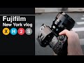 Vlogging with fujifilm xh2s in new york  i love this camera