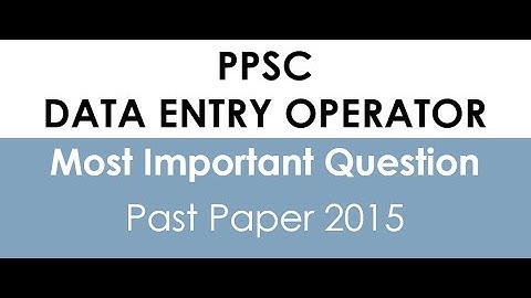 Data Entry Operator PPSC 2015 || #ppscpreparation #pastpaper #fpsc #nts