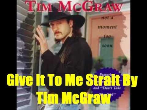 Give It To Me Strait Video