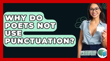 Why Do Poets Not Use Punctuation? - The Language Library