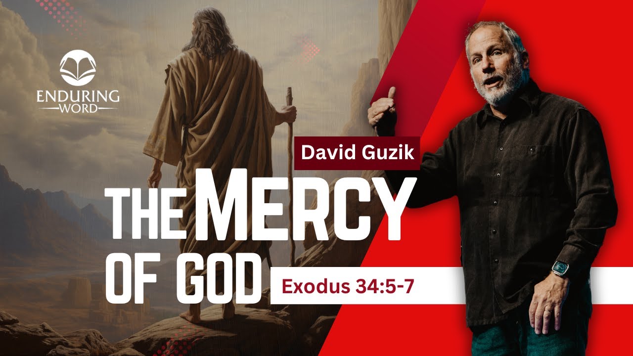 The Mercy of God - Exodus 34:5-7