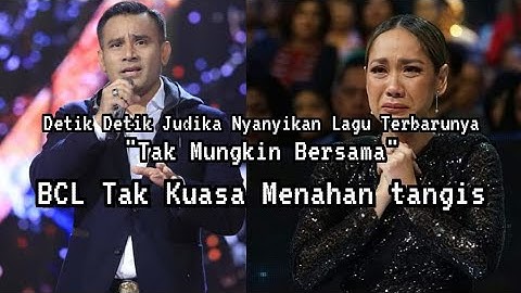 Detik Detik Judika Bawakan Lagu "Tak Mungkin Bersama" | BCL Tak Kuat Nahan Tangis