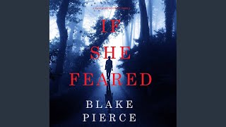 Chapter 29.9 & Chapter 30.1 - If She Feared (A Kate Wise Mystery—Book 6)
