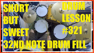 A Short But Sweet 32nd Note Drum Fill - Drum Lesson #321