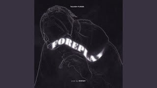 FOREPLAY - Talhah Yunus, Jokhay