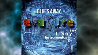 Erasure - Blues Away - Instrumental