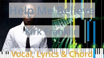 Thumbnail of 🎹Help Me Believe, Chord & Lyrics, Kirk Franklin, Synthesia Piano