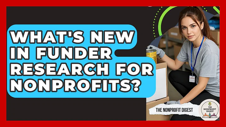 What's New In Funder Research For Nonprofits? - The Nonprofit Digest
