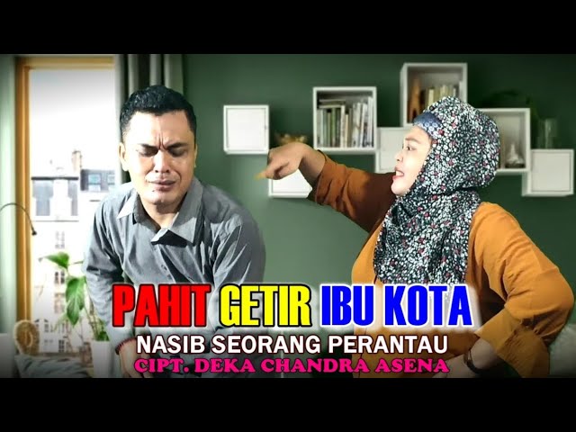 Pahit Getir Ibu Kota Vocal Deka Chandra class=