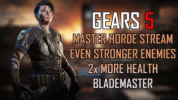 Gears 5 - Master Horde Stream on Foundation as Blademaster (Even Stronger Enemies/2x More Health)