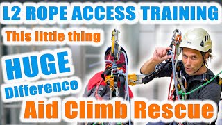 This little thing makes a HUGE difference in an Aid Climb Rescue - IRATA L2 Training