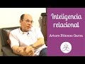 Inteligencia relacional - Arturo Etienne Garza