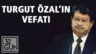 Turgut Özal'ın Vefatı | 17 Nisan 1993 | 32.Gün Arşivi