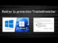 Supprimer un fichier protg par une autorisation trustedinstaller sur windows 10 et 11