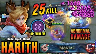 25 Kills + MANIAC!! New OP Emblem for Harith (ABNORMAL DAMAGE) - Build Top 1 Global Harith ~ MLBB