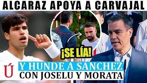 🔴 PRIMERO Carvajal y AHORA Alcaraz HUMILLA a Pedro Sánchez por la SELECCIÓN ESPAÑOLA, Morata también
