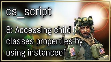 [CS2] cs_script Javascript Tutorial Series | Accessing child classes properties #8