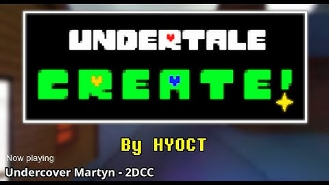 UNDERTALE Create!