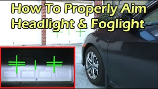 How To Properly Aim The Headlight and Foglight - Full Tutorial