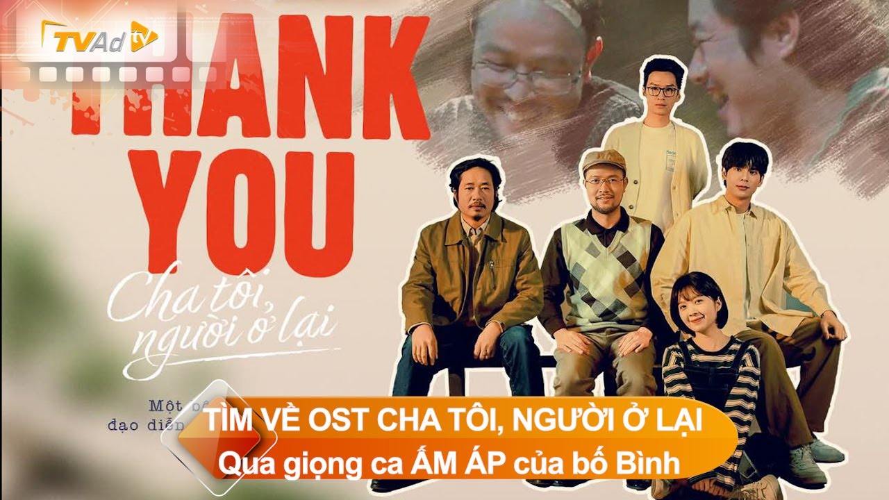 MV TÌM VỀ OST CHA TÔI, NGƯỜI Ở LẠI Qua giọng ca ẤM ÁP, NGỌT NGÀO của bố Bình (NSƯT Thái Sơn)