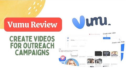 Vumu Review And Appsumo Lifetime Deal: Create videos for outreach campaigns