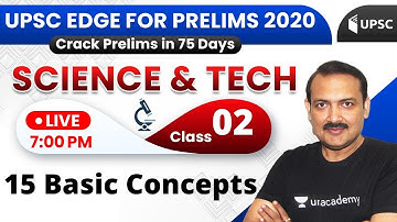 UPSC EDGE for Prelims 2020 | Science & Tech by Sandeep Sir | 15 Basic Concepts