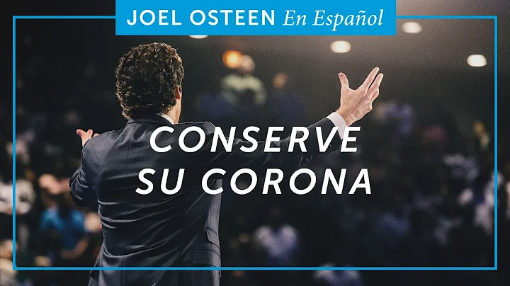 Conserve su corona | Joel Osteen