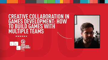 Creative Collaboration in Game Development: How to Build Games with Multiple Teams | #SDC2024