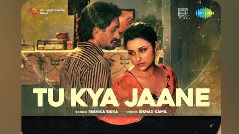 Tu Kya jaane |Amar Singh Chamkila| Diljit Dosanjh,Imtiaz Ali,A.R.Rahman,Irshad,Yashika,Parineeti