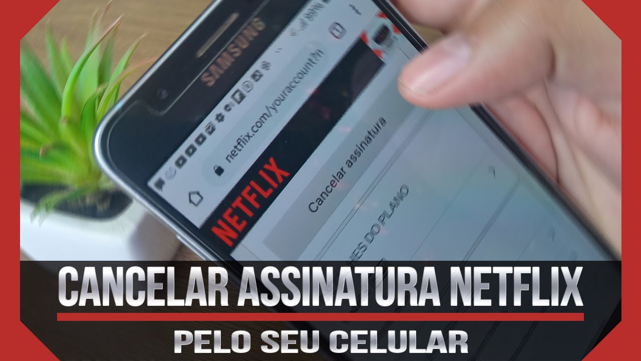 Como cancelar ASSINATURA da NETFLIX pelo Celular 