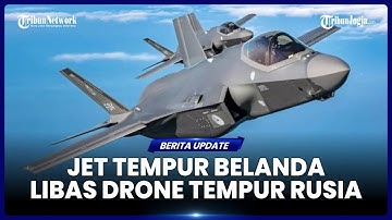 JET TEMPUR BELANDA TURUN GUNUNG, LIBAS DRONE TEMPUR RUSIA DI LANGIT POLANDIA