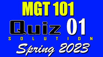 MGT101 Quiz 1 Solution 2023 | MGT101 Quiz 1 Solved Spring 2023