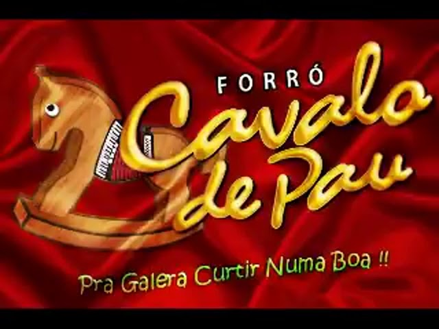 Cavalo de Paú - Forró das Antigas - Só as Melhores class=