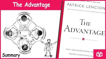 The Advantage by Patrick Lencioni’s  | Quick Book Summary
