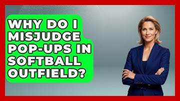 Why Do I Misjudge Pop-ups In Softball Outfield? - Softball Basics and Beyond