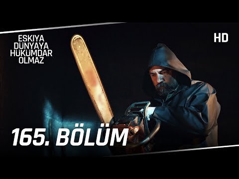 Eşkıya Dünyaya Hükümdar Olmaz 165. Bölüm | SEZON FİNALİ HD İZLE