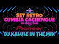 SET RETRO CUMBIA CACHENGUE 90/2000 Y MAS - DJ KALULE