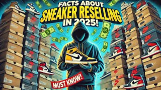 Hidden tip About sneaker reselling in 2025 | How to start reselling sneakers in 2025 |