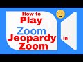Zoom Jeopardy Tutorial Quiz