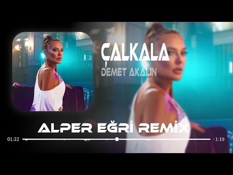 Demet Akalın - Çalkala ( Alper Eğri Remix )