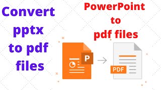 How to convert PowerPoint(ppt) to pdf files 2021 free | Convert pptx into pdf 2021