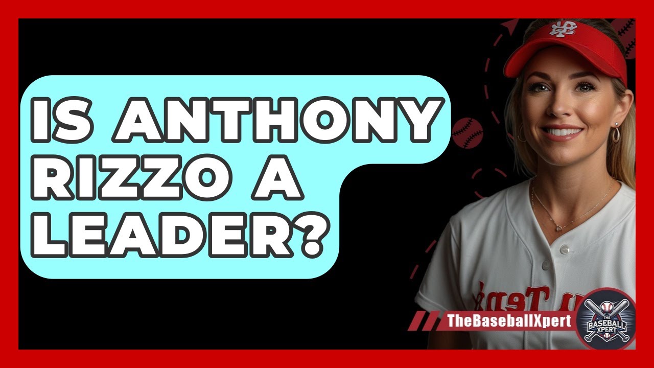 Is Anthony Rizzo A Leader? - The Baseball Xpert