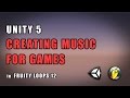 Unity 5  creating music for games in fl studio 12
