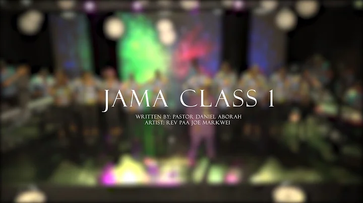 Jama Class 1 by Rev PJ Markwei
