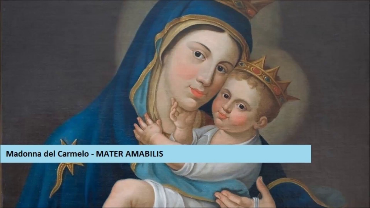 Madonna del Carmelo - Mater amabilis
