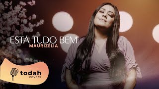 Maurizélia | Está Tudo Bem [Cover Kellen Byanca]