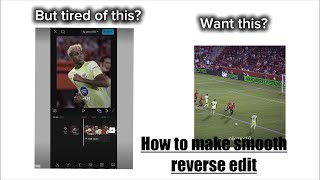 How to actually make a reverse edit | Tutorial on CapCut and NodeVideo