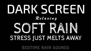 This RAIN Feels Different! Soft RAIN Sounds for Sleeping as Stress Fades Away | Black Screen ASMR