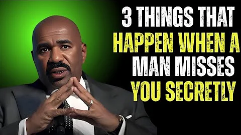 3 Things That Happen When a Man Misses You Secretly 😶❤️💭 | Steve Harvey Motivation