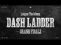 League The k4sen: Dash Ladder Playoffs Grand Finals